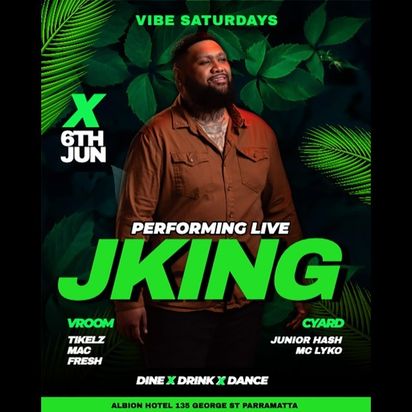 Vibe Saturdays with special guest JKING live at The Albion Hotel - Concert poster