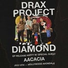 Drax Project Diamond EP Release Party with AACACIA