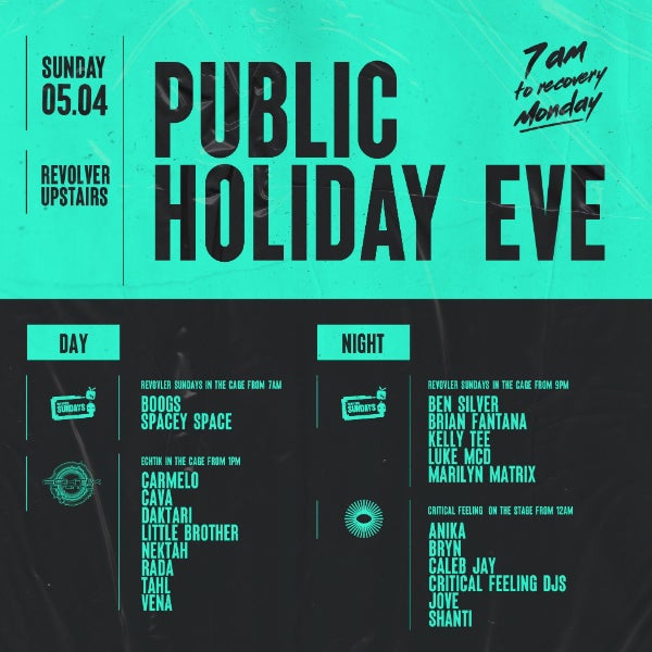 Public Holiday Eve — Echtik, Critical Feeling & Revolver Sundays at REVOLVER UPSTAIRS