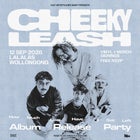 Cheeky Leash – Album Release Party | FREE ENTRY 