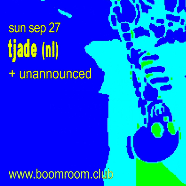 Tjade (NL) + unannounced live at boomroom - Concert poster