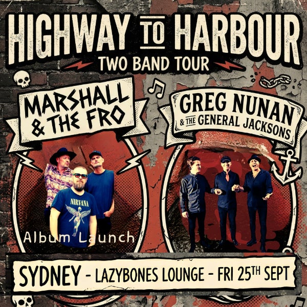 Greg Nunan & The General Jacksons + Marshall & The Fro