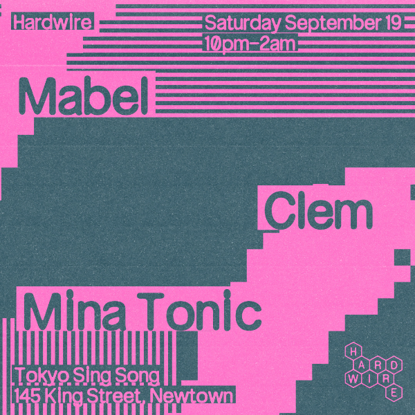 Hardwire / Mabel, Clem & Mina Tonic live at Tokyo Sing Song - Concert poster