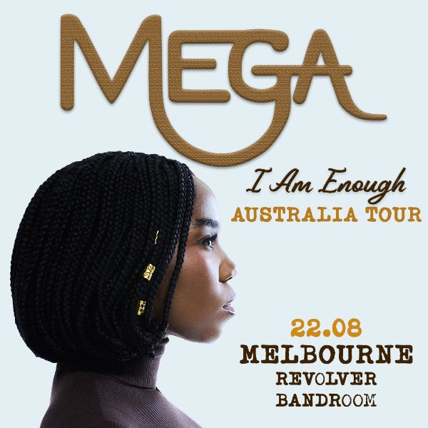 MEGA "I Am Enough" World Tour at REVOLVER UPSTAIRS