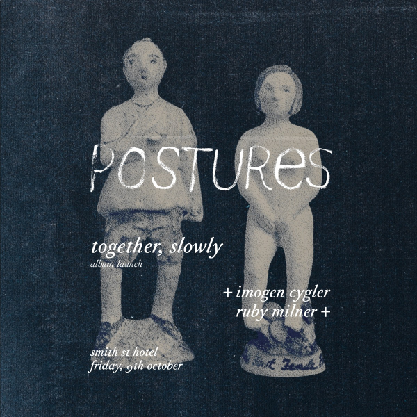 Postures 'Together, Slowly' album launch live at A Smith St Basement - Concert poster