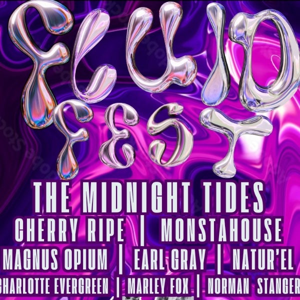 FLUID FEST w/ The Midnight Tides // Cherry Ripe // monstahouse // Earl Gray