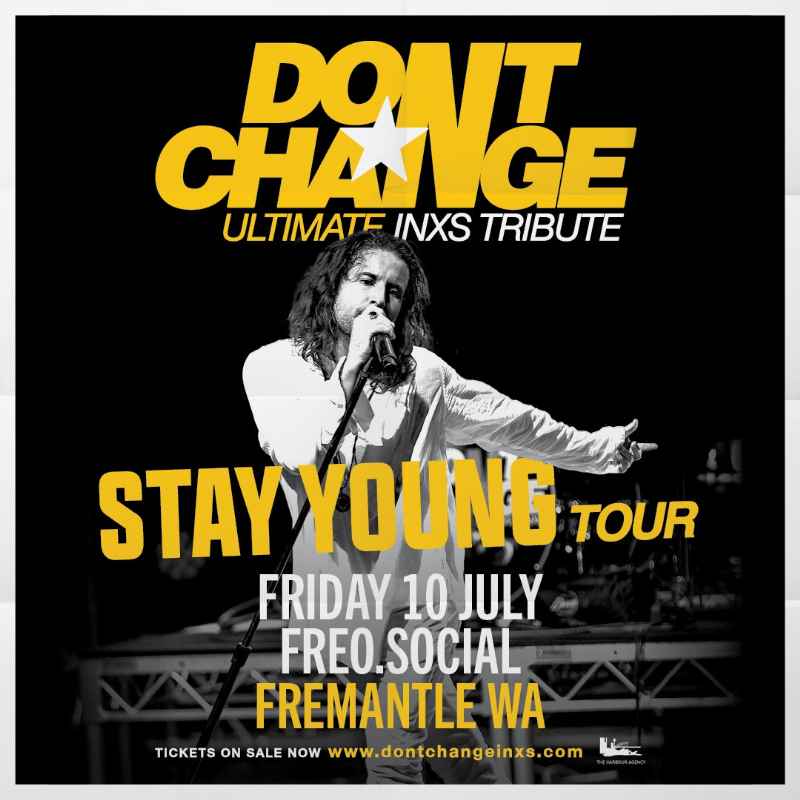 DON’T CHANGE – ULTIMATE INXS TRIBUTE live at Freo.Social - Concert poster