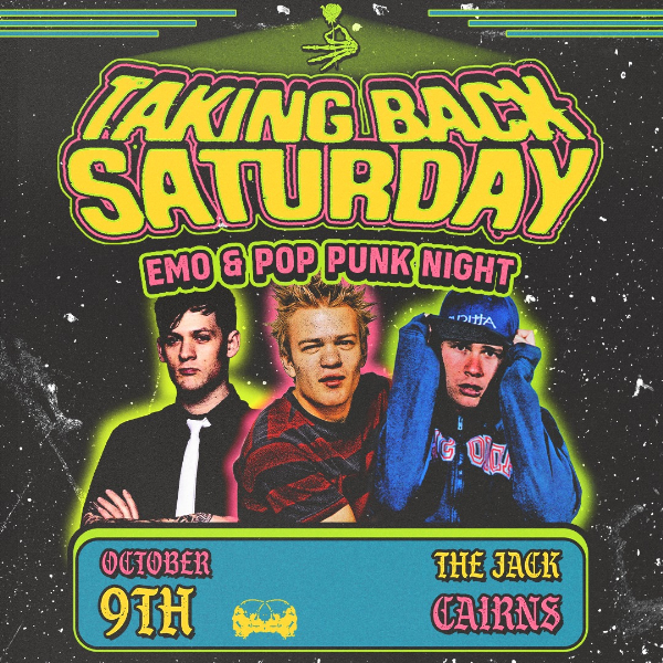 TAKING BACK SATURDAY: Emo & Pop Punk Night - Cairns live at The Jack Cairns - Concert poster
