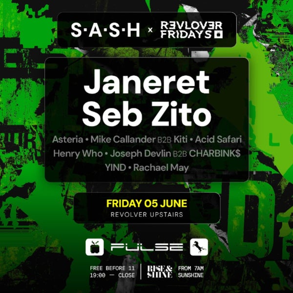 Janeret (FR) + Seb Zito (UK) — S.A.S.H, PULSE & Revolver Fridays at REVOLVER UPSTAIRS