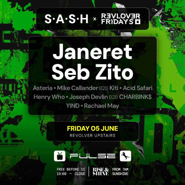 Janeret (FR) + Seb Zito (UK) — S.A.S.H, PULSE & Revolver Fridays live at Revolver Nightclub - Concert poster