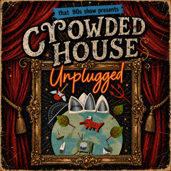 'That 90s Show' perform Crowded House: Unplugged live at Gingers Vintage Lounge Bar - Concert poster