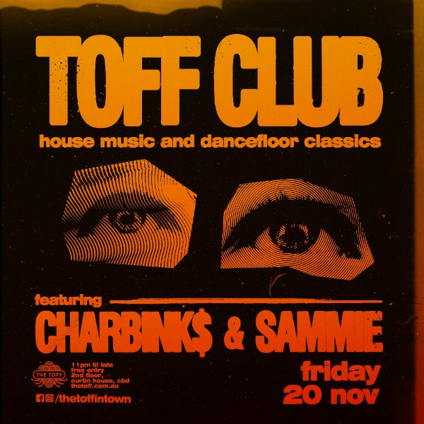 TOFF CLUB W/ CHARBINK$ & SAMMIE