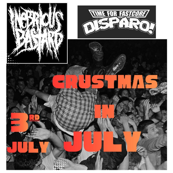 Crustmas in July | Inebrious bastard, Disparo, Blame + Scouring Agent live at Bootleggers - Concert poster