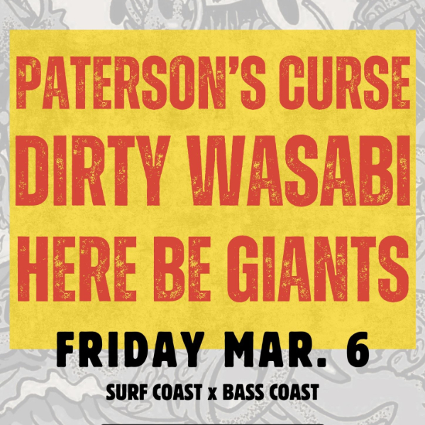 Paterson's Curse + Dirty Wasabi + Here Be Giants live at Shotkickers in Thornbury on March 06, 2026 - Concert poster