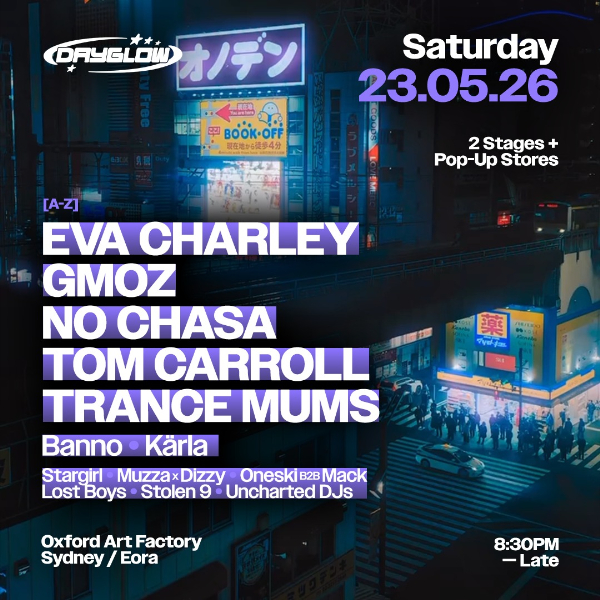 Dayglow Presents Trance Mums, Eva Charley, GMOZ, No Chasa & Tom Carroll live at Oxford Art Factory - Concert poster