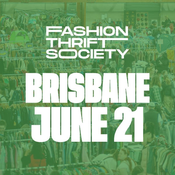 Fashion Thrift Society Brisbane | June 21