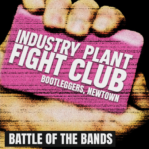 INDUSTRY PLANT FIGHT CLUB: Volume 2 live at Bootleggers - Concert poster