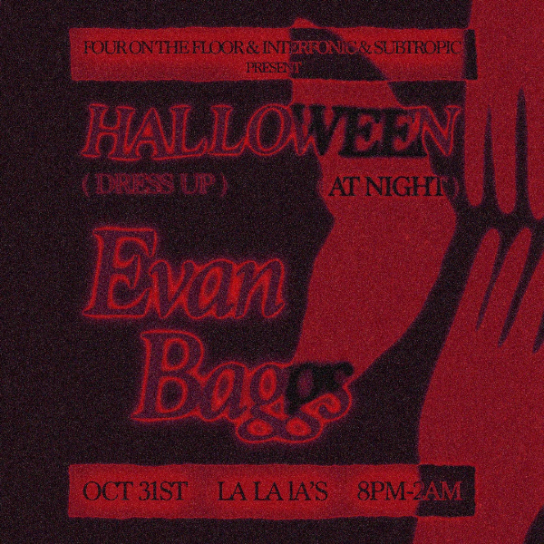 Halloween at La's w/ Evan Baggs // Four on The Floor // Interfonic // Subtropic live at La La La's - Concert poster