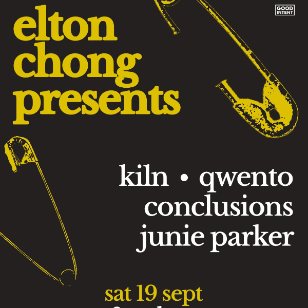 Elton Chong Presents: KILN, Junie Parker, QWENTO live at Elton chong - Concert poster