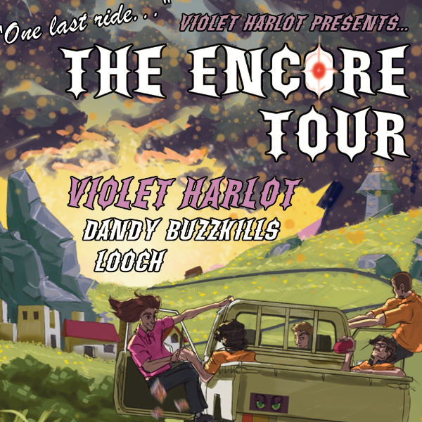 VIOLET HARLOT 'The Encore Tour' w/ DANDY BUZZKILLS + LOOCH (All Ages) live at UniBar Adelaide - Concert poster
