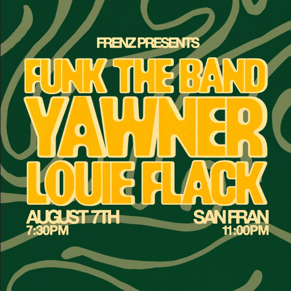Funk The Band, Yawner, Louie Flack live at San Fran - Concert poster