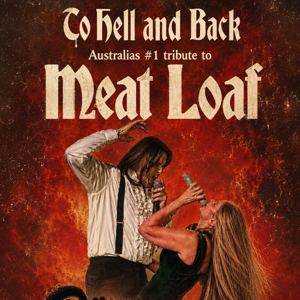 To Hell and Back - Meat Loaf Tribute live at All Seasons Resort Hotel Bendigo - Concert poster