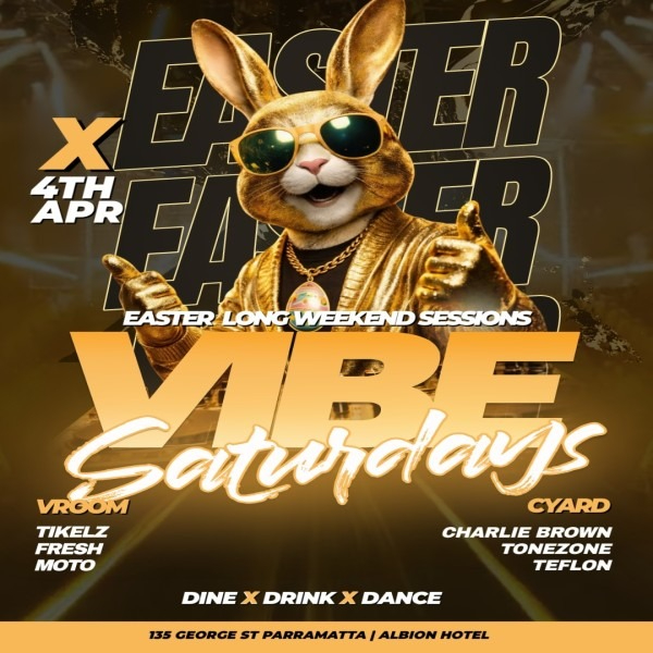VIBE Saturday's - Biggest Party In The West live at The Albion Hotel in Parramatta on April 04, 2026 - Concert poster