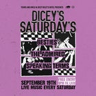 DICEY'S SATURDAYS w/ Besties // The Admired // Speaking Terms