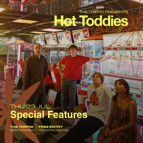 Hot Toddies: Special Features live at The Triffid - Concert poster
