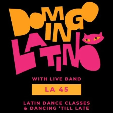 Domingo Latino with La 45 live at The Night Cat - Concert poster