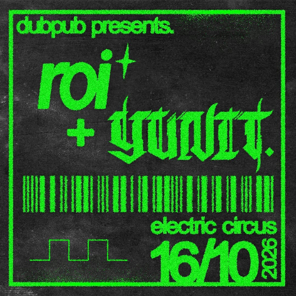 The DubPub Presents: roi & Yunit live at Electric Circus, ADELAIDE - Concert poster