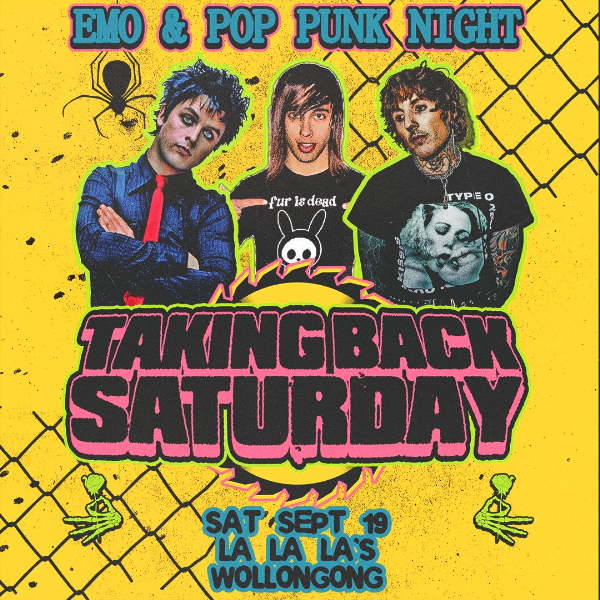TAKING BACK SATURDAY: Emo & Pop Punk Night - Wollongong live at La La La's - Concert poster