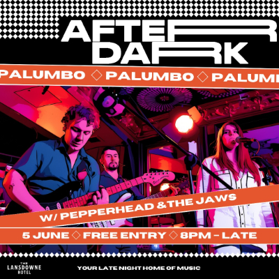 AFTER DARK W/ PALUMBO + PEPPERHEAD + THE JAWS live at Lansdowne Hotel - Concert poster