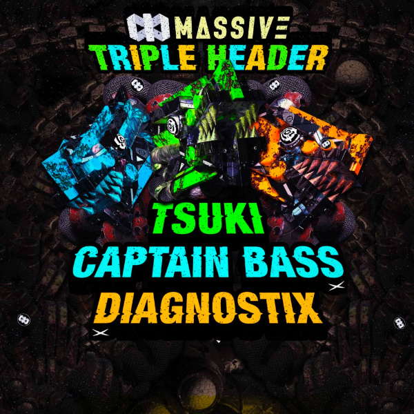 MASSIVE: TRIPLE HEADER FT. TSUKI, CAPTAIN BASS, DIAGNOSTIX live at The Brightside (Outdoors) - Concert poster