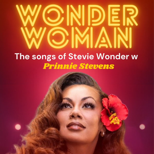 WONDER WOMAN — The Songs of Stevie Wonder live at Felons Barrel Room - Concert poster