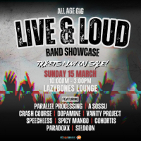 LIVE & LOUD @ Lazybones All Age Music – Annual Band Showcase - DAY EVENT live at Lazybones Lounge Restaurant & Bar in Marrickville on March 15, 2026 - Concert poster