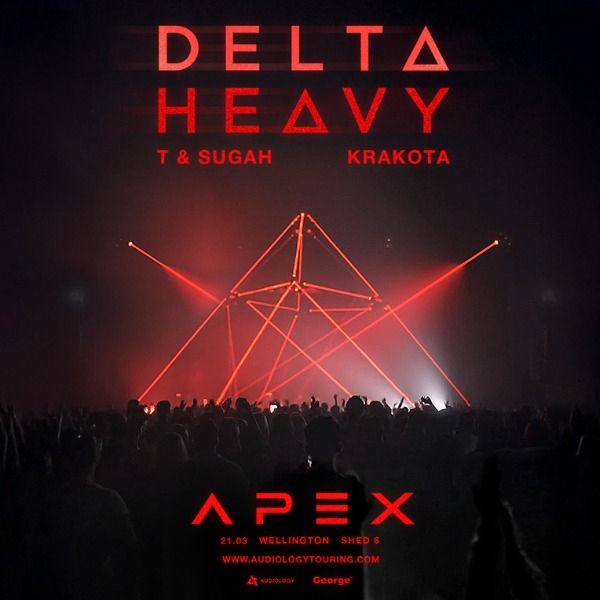 Delta Heavy: APEX | Wellington live at Shed 6 in Wellington on March 21, 2026 - Concert poster