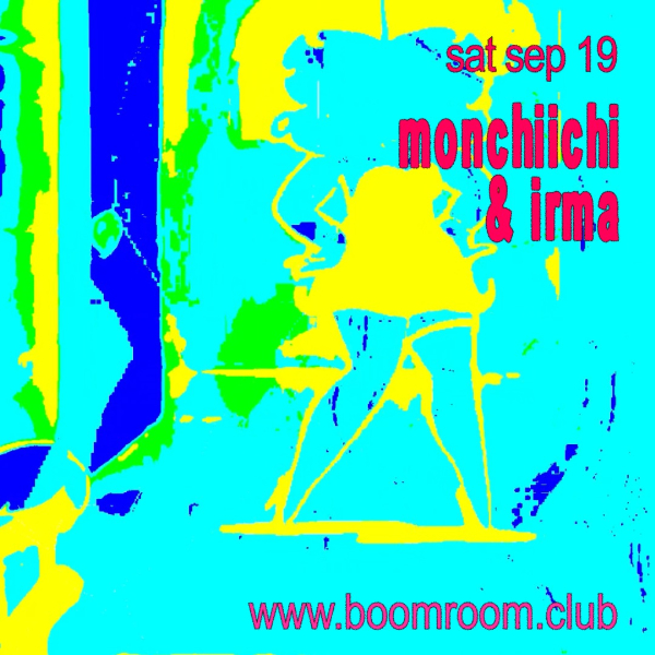 Monchiichi & Irma live at boomroom - Concert poster