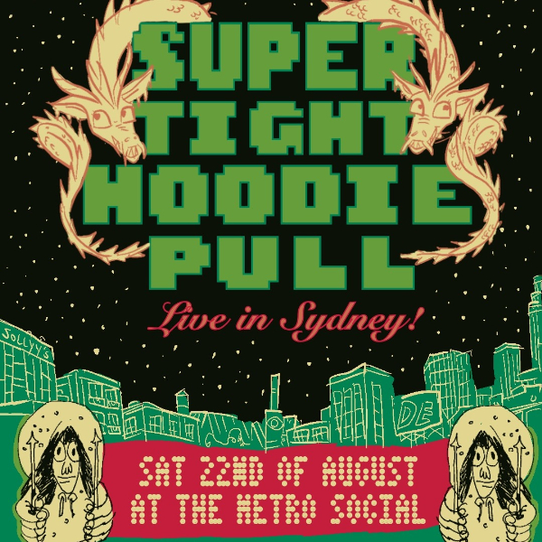 SUPER TIGHT HOODIE PULL X AAA live at Metro Social - Concert poster