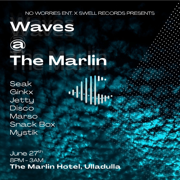WAVES ft. Seak // Jetty // Ginx // Disco // Marso // Snack Box // Mystic live at Marlin Hotel - Concert poster