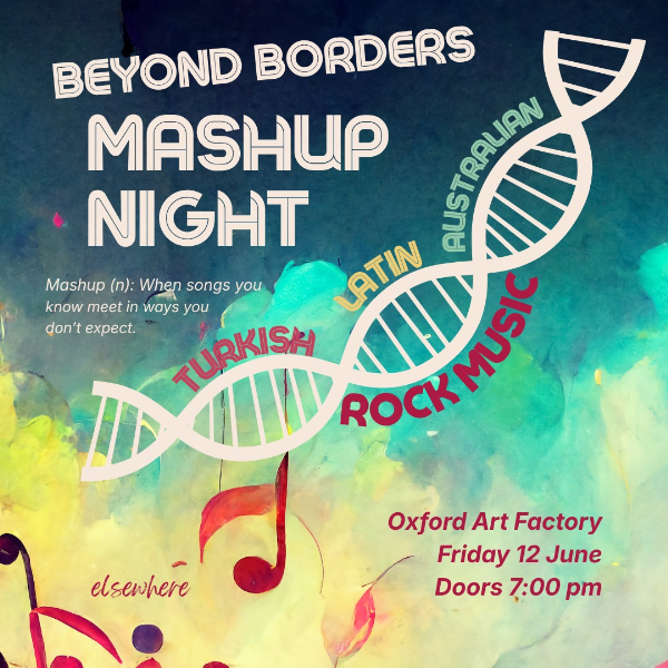 Beyond Borders: Mashup Night live at Oxford Art Factory - Concert poster