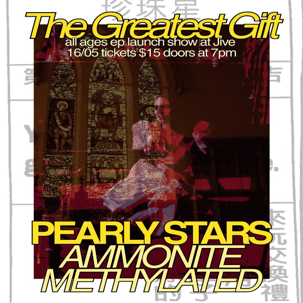 Pearly Stars 'The Greatest Gift' EP Launch live at JIVE, ADELAIDE - Concert poster