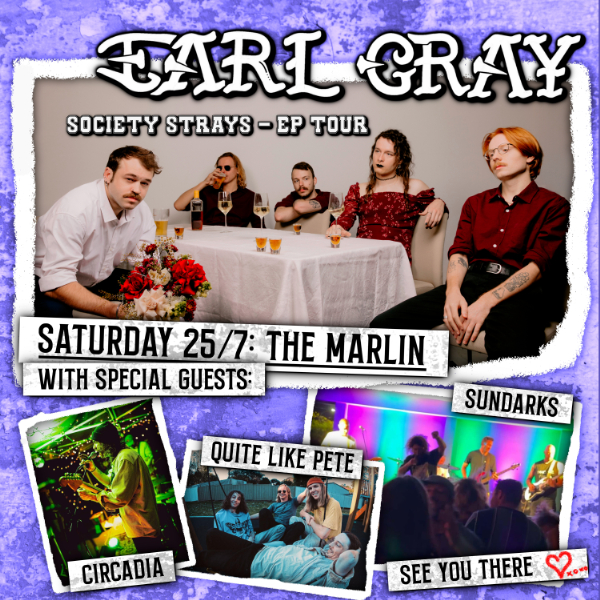 Earl Gray w. Circadia // Quite Like Pete // Sundarks [IN THE BLACK ROOM] live at Marlin Hotel - Concert poster
