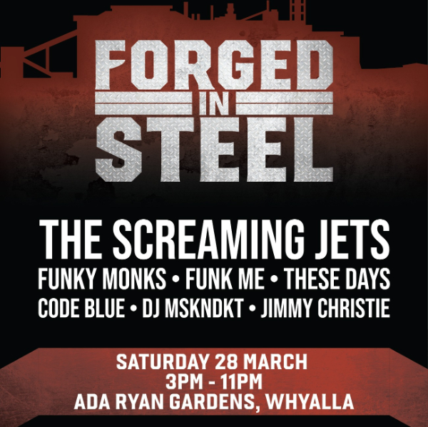Forged in Steel Music Festival live at WHYALLA Ada Ryan Gardens in Whyalla on March 28, 2026 - Concert poster