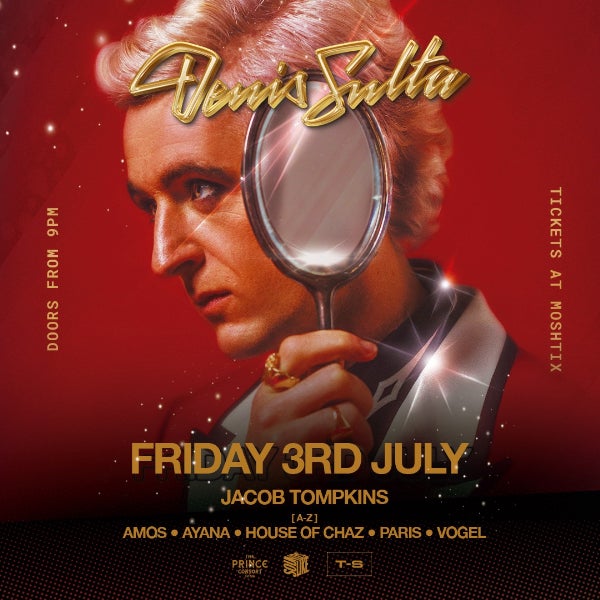 DENIS SULTA (UK) — BRISBANE at The Prince Consort