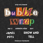ANDY McK 'Bubble / Wrap / Spiral' DUAL SINGLE LAUNCH w/ JAMES POTS + SHOW AND TELL (All Ages)
