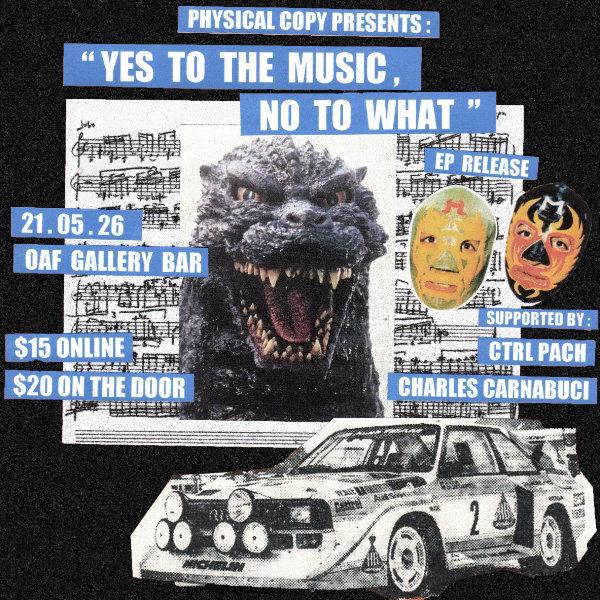 Physical Copy 'Yes To The Music, No To What.' EP Release Show live at Oxford Art Factory - Concert poster