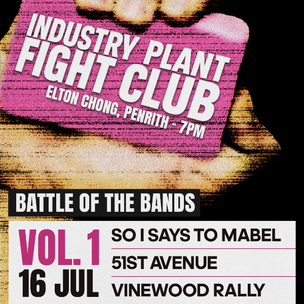 INDUSTRY PLANT FIGHT CLUB: Volume 1 live at Elton chong - Concert poster