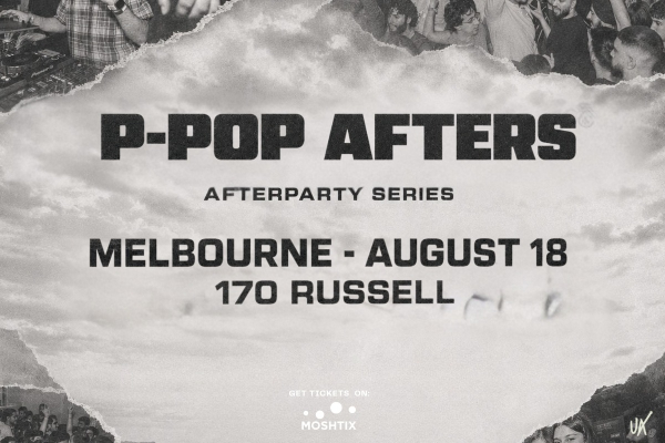 P-Pop Afters: Melbourne live at 170 Russell - Concert poster