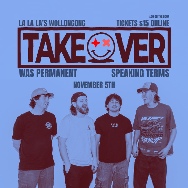 Takeover w/ was permanent // Speaking Terms live at La La La's - Concert poster